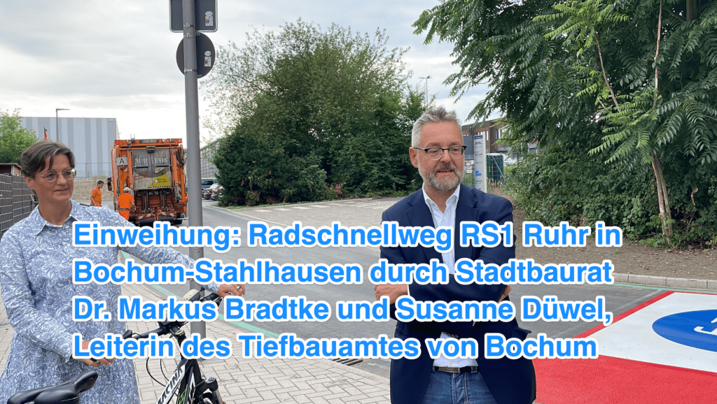 (Video-Standbild) Einweihung: Radschnellweg RS1 Ruhr in Bochum-Stahlhausen durch Stadtbaurat Dr. Markus Bradtke und Susanne Düwel, Leiterin des Tiefbauamtes von Bochum